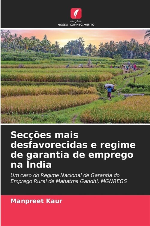 Sec寤es mais desfavorecidas e regime de garantia de emprego na ?dia (Paperback)