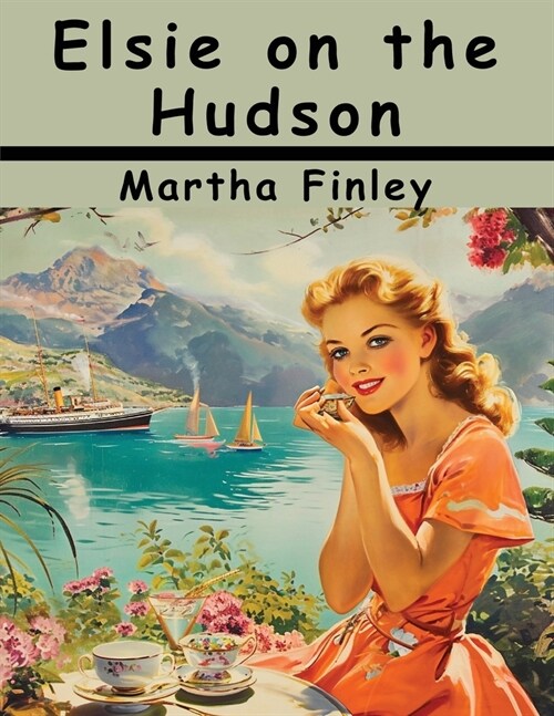 Elsie on the Hudson (Paperback)