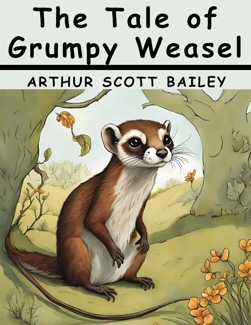 The Tale of Grumpy Weasel (Paperback)