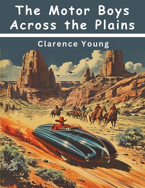 The Motor Boys Across the Plains (Paperback)