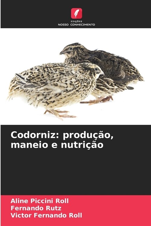 Codorniz: produ豫o, maneio e nutri豫o (Paperback)