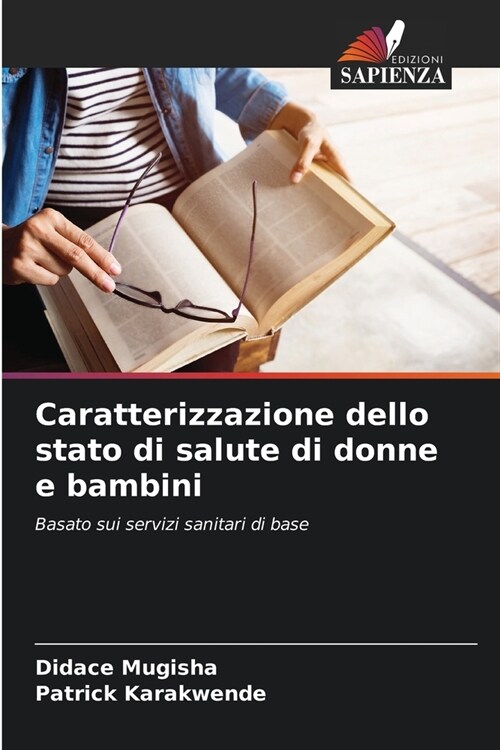 Caratterizzazione dello stato di salute di donne e bambini (Paperback)