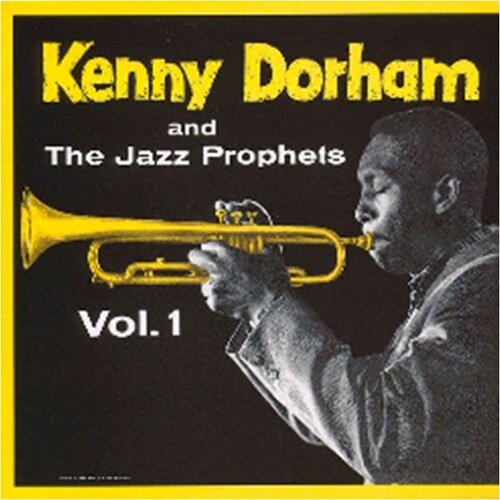 [수입] Kenny Dorham & The Jazz Prophets - Kenny Dorham And The Jazz Prophets  Vol. 1 [SHM-CD]