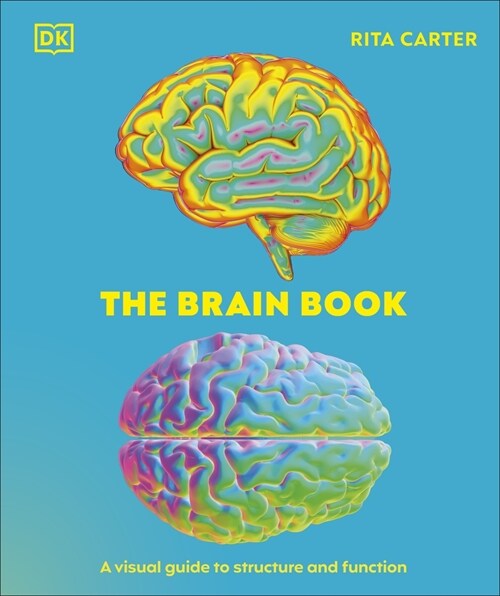 The Brain Book : A Visual Guide to Structure and Function (Hardcover)