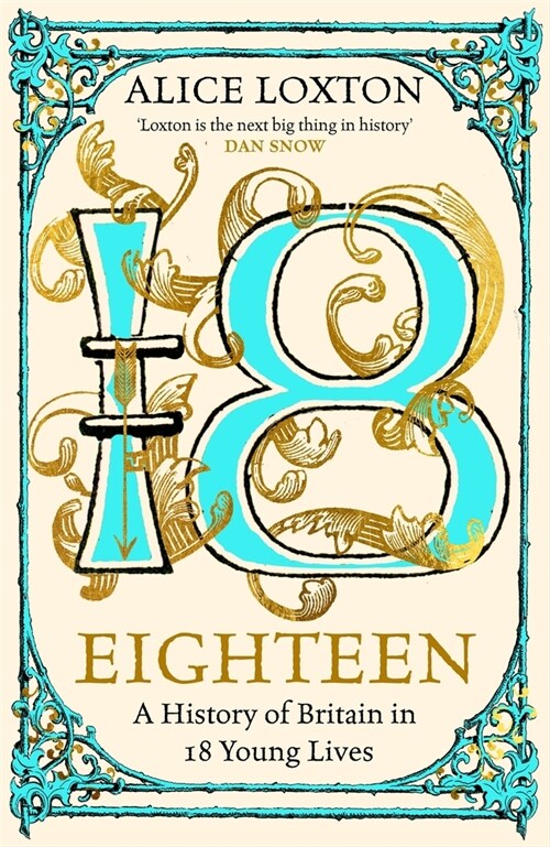 Eighteen : A History of Britain in 18 Young Lives (Paperback)