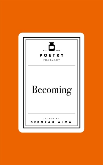 Poetry Pharmacy: Becoming (Hardcover)