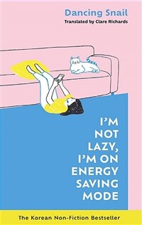 I'm Not Lazy, I'm on Energy Saving Mode: The Korean Non-Fiction Bestseller (Hardcover)