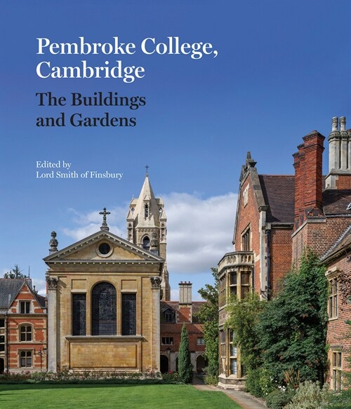 Pembroke College, Cambridge : The Buildings and Gardens (Hardcover)