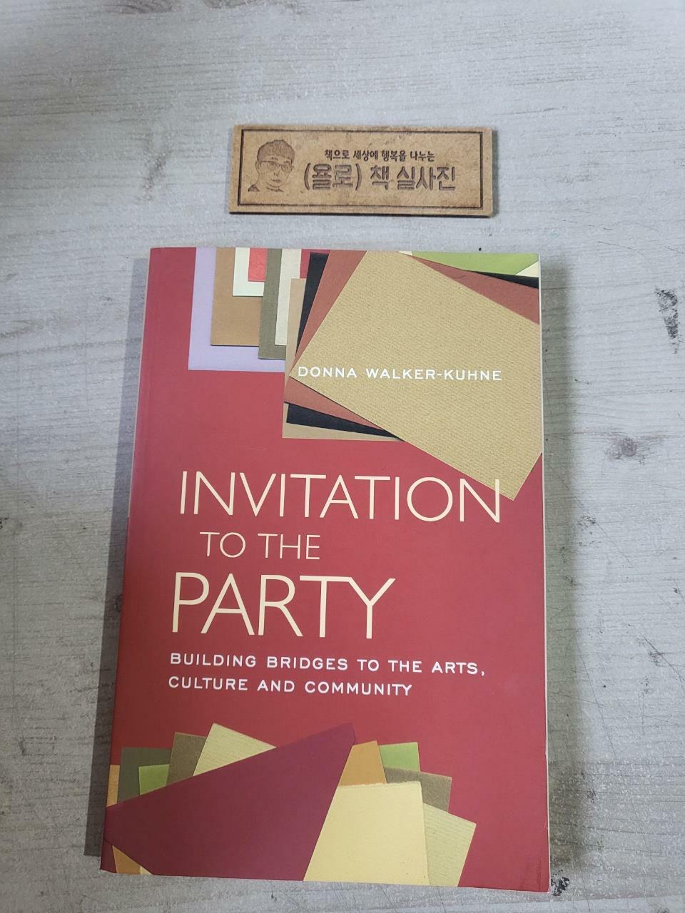 [중고] Invitation to the Party: Building Bridges to the Arts, Culture and Community (Paperback)