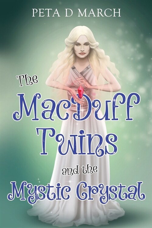 The MacDuff Twins and the Mystic Crystal (Paperback)