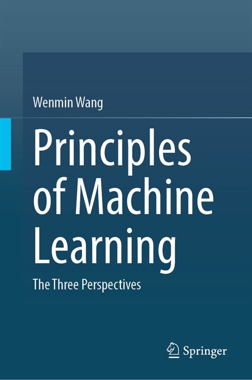 Principles of Machine Learning : The Three Perspectives (Hardcover)