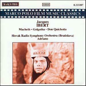 [중고] [수입] Jacques Ibert : Film Music – Macbeth, Golgotha, Don Quichotte