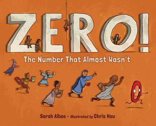 Zero! The Number That Almost Wasnt (Hardcover)