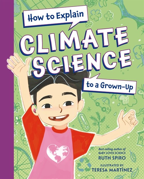 How to Explain Climate Science to a Grown-Up (Hardcover)