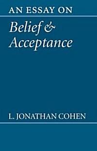 An Essay on Belief and Acceptance (Paperback)