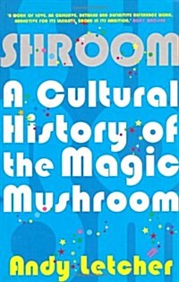 Shroom : A Cultural History of the Magic Mushroom (Paperback, Main)