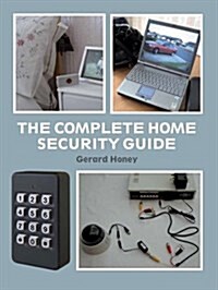 The Complete Home Security Guide (Hardcover)