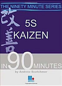 5S Kaizen in 90 Minutes (Paperback)
