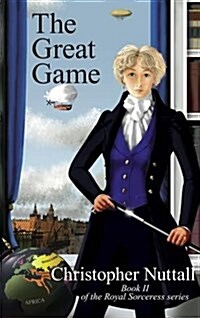 The Great Game: Book II of the Royal Sorceress series (Paperback)