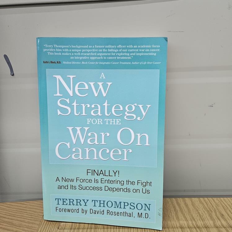 [중고] A New Strategy for the War on Cancer: Finally! a New Force Is Entering the Fight and Its Success Depends on Us (Paperback)