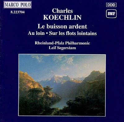 [중고] (수입) Charles Koechlin / Leif Segerstam – Le Buisson Ardent, Au loin, Sur les flots lointains