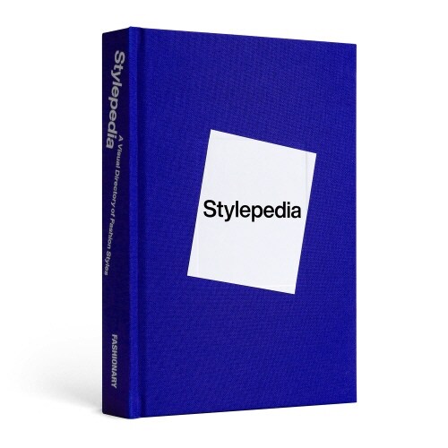 Stylepedia : A Visual Directory of Fashion Styles (Hardcover)