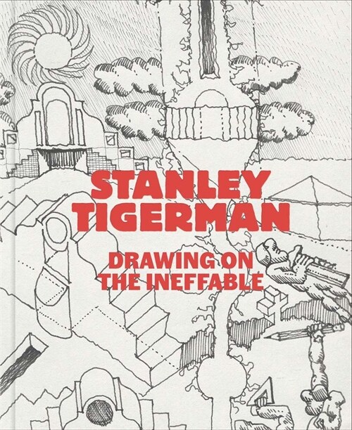 Stanley Tigerman: Drawing on the Ineffable (Hardcover)