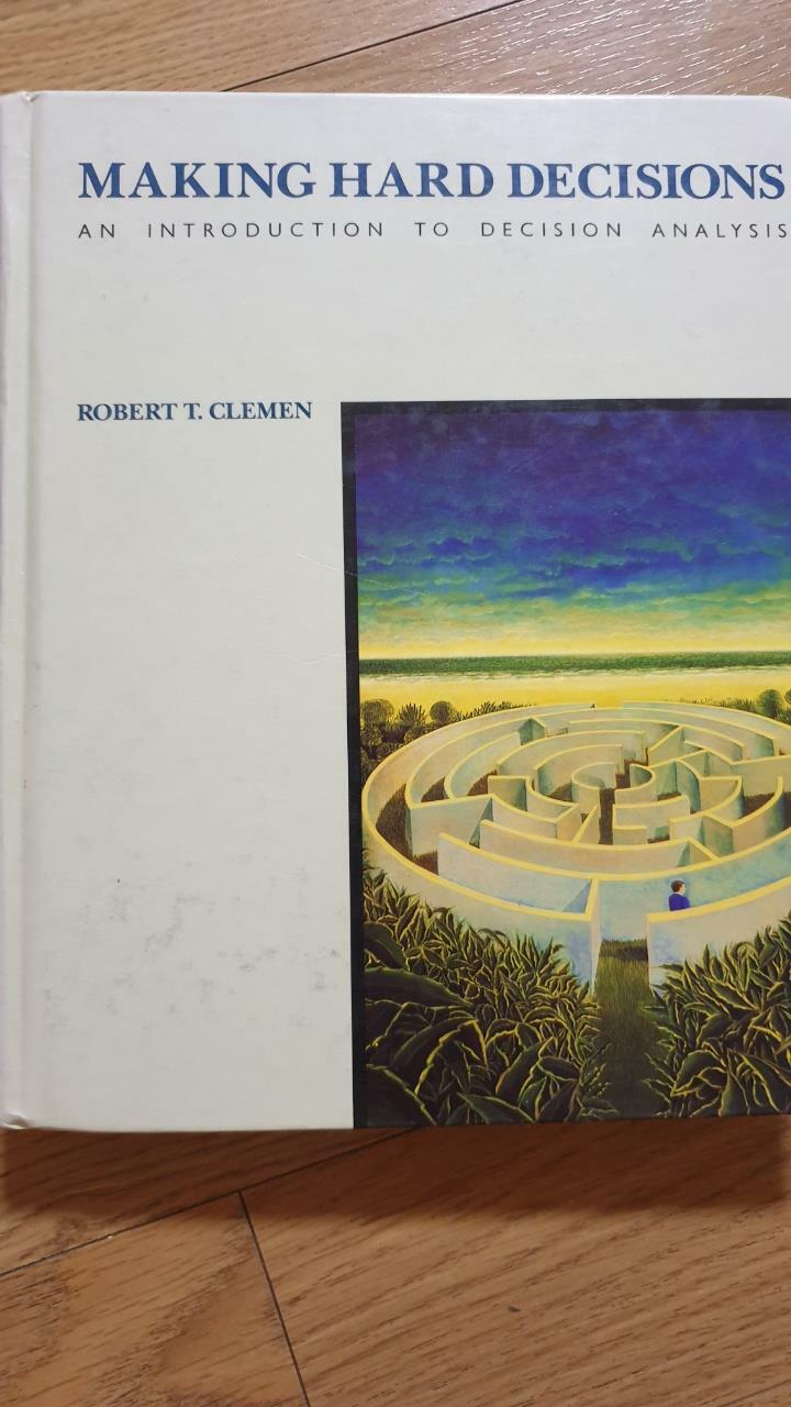 [중고] Making Hard Decisions: An Introduction to Decision Analysis (Duxbury series in statistics and decision science) (Hardcover)