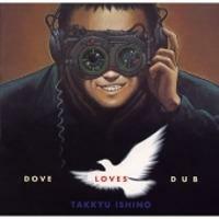 [중고] Ishino Takkyu / Dove Loves Dub (수입)