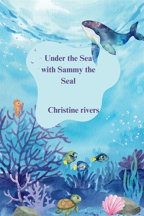 Under the Sea with Sammy the Seal (Paperback)