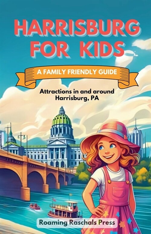Harrisburg For Kids (Paperback)