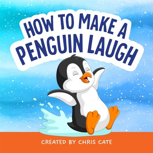 How to Make a Penguin Laugh (Hardcover)