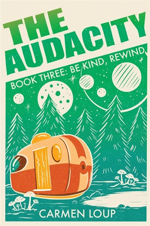 The Audacity: Be Kind, Rewind (Paperback)