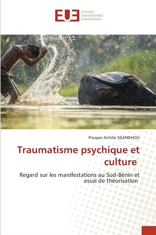 Traumatisme psychique et culture (Paperback)