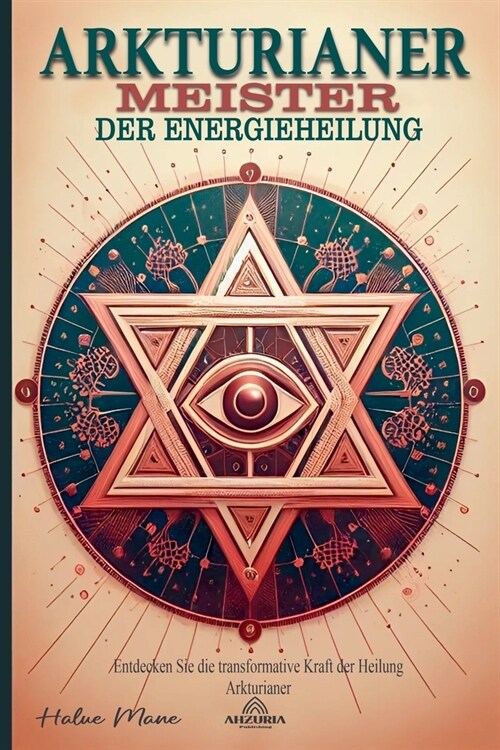 Arkturianer - Meister der Energieheilung (Paperback)