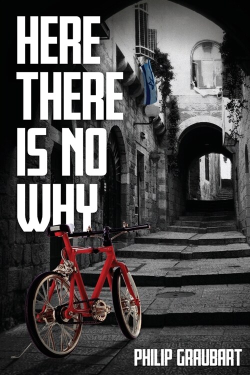 Here There Is No Why (Paperback)