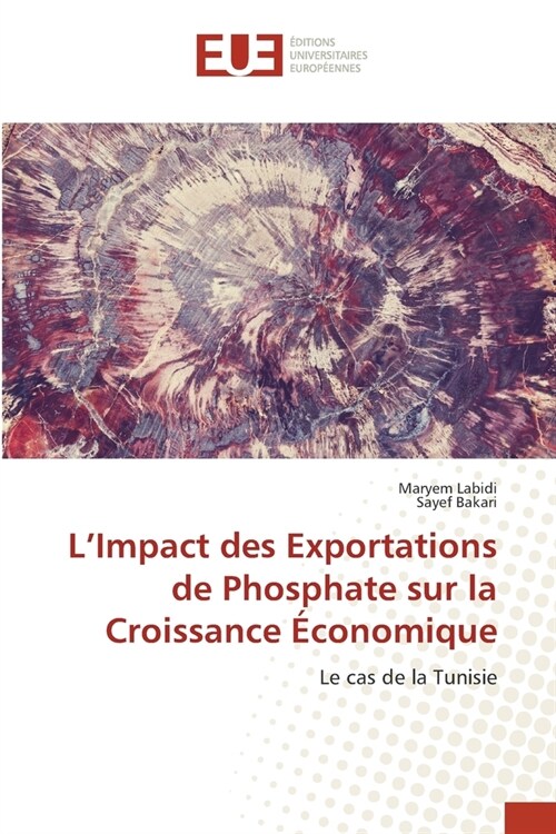LImpact des Exportations de Phosphate sur la Croissance ?onomique (Paperback)