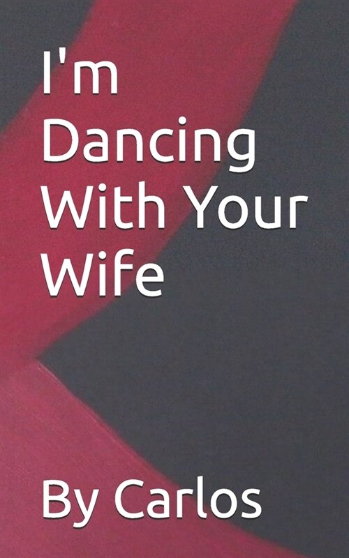 Im Dancing With Your Wife (Paperback)