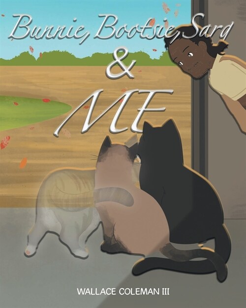 Bunnie, Bootsie, Sarg and Me (Paperback)