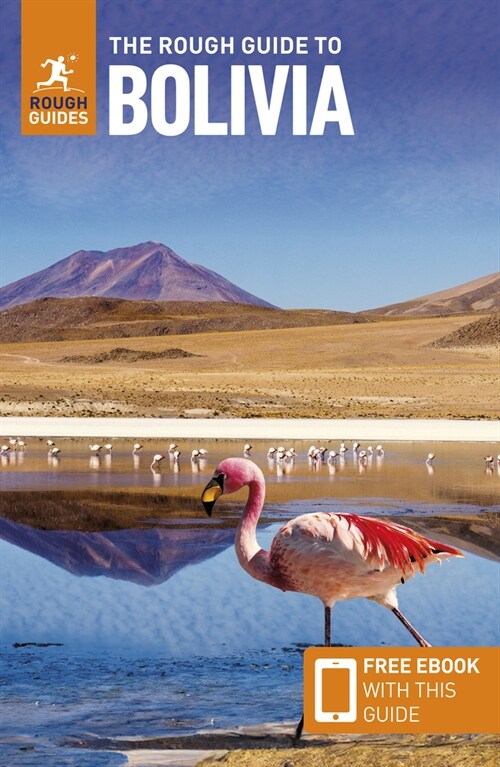 The Rough Guide to Bolivia: Travel Guide with eBook (Paperback, 6 Revised edition)