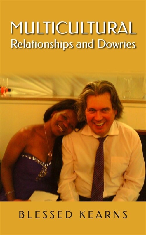 Multicultural Relationships and Dowries (Paperback)