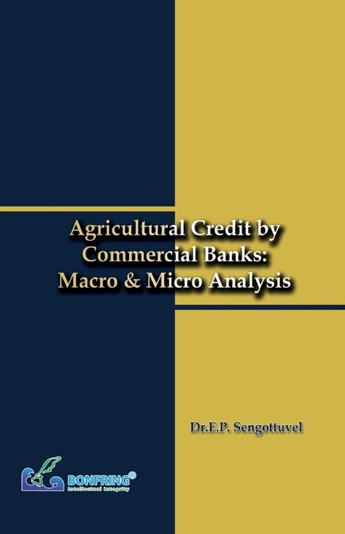 Agricultural Credit by Commercial Banks Macro & Micro Analysis (Paperback)