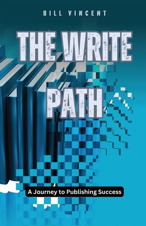 The Write Path: A Journey to Publishing Success (Paperback)