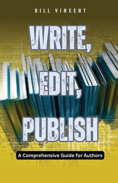 Write, Edit, Publish: A Comprehensive Guide for Authors (Paperback)