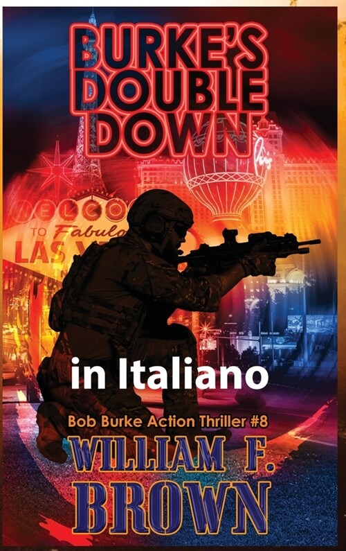 Burkes Double Down, in italiano: Thriller dazione di Bob Burke #8 (Hardcover)