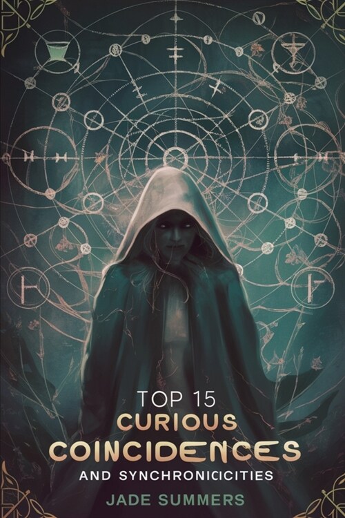 Top 15 Curious Coincidences and Synchronicities (Paperback)