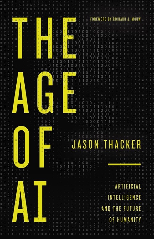 The Age of AI: Artificial Intelligence and the Future of Humanity (Paperback)