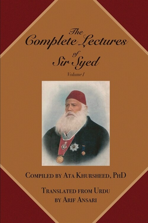 The Complete Lectures of Sir Syed: Volume I (Paperback)