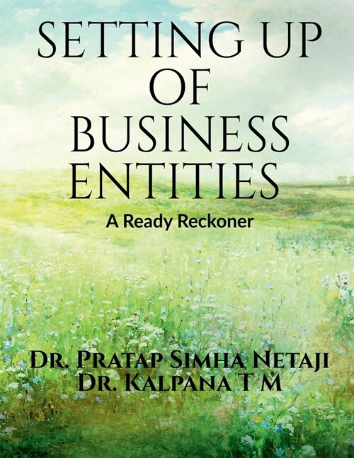 Setting Up of Business Entities: A Ready Reckoner (Paperback)