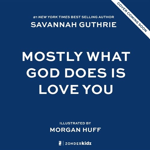 Mostly What God Does Is Love You (Hardcover)